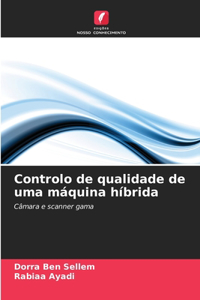 Controlo de qualidade de uma máquina híbrida