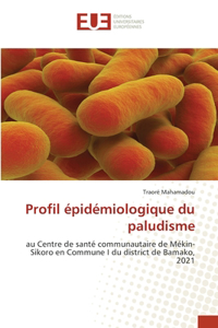 Profil épidémiologique du paludisme