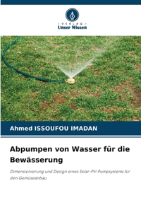 Abpumpen von Wasser für die Bewässerung