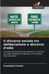Il discorso sociale tra deliberazione e discorso d'odio