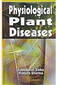 Physiological Plant Diseases