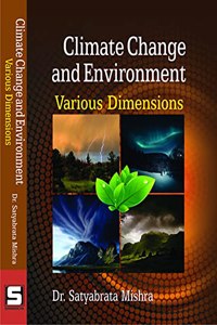 Climate Change and Environment : Various Dimensions