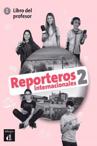Reporteros internacionales 2 - Libro del profesor (A1-A2)