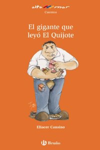 El gigante que ley= El Quijote / The giant who read Don Quixote