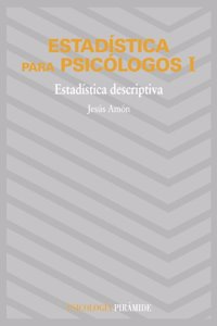 Estadistica para psicologos / Statistics for Psychologists: Estadistica Descriptiva: 1 (Psicologia)
