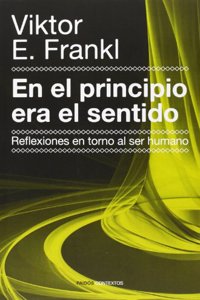 En el principio era el sentido: Reflexiones en torno al ser humano