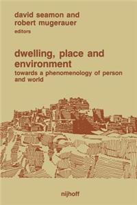 Dwelling, Place and Environment