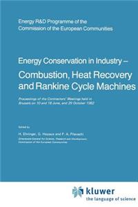 Energy Conserve in Industry -- Combustion, Heat Recovery and Rankine Cycle Machines