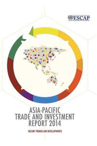 Asia-Pacific trade and investment report 2014