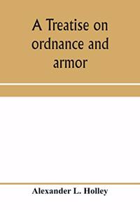 treatise on ordnance and armor