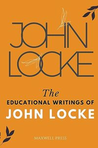 The Educational Writings of JOHN LOCKE