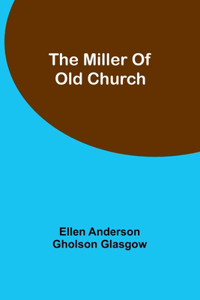 Miller Of Old Church