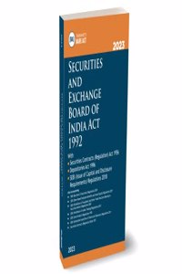 Taxmann's Securities and Exchange Board of India (SEBI) Act â€“ Covering SEBI Act along with SCRA, Depositories Act, SEBI ICDR Regulations & 7+ SEBI Rules & Regulations | 2023 Edition