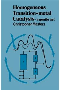 Homogeneous Transition-Metal Catalysis