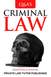 Criminal Law: Questions and Answers