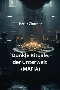 Dunkle Rituale der Unterwelt (MAFIA)