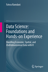 Data Science: Foundations and Hands-on Experience