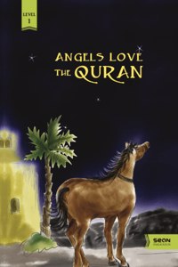 Angels Love The Quran - Islamic Books For Muslim Kids Series Level 1