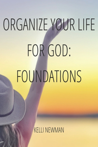 Organize Your Life for God