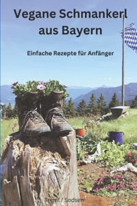 Vegane Schmankerl aus Bayern