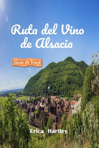 Ruta del Vino de Alsacia 2024 2025
