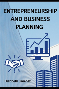 Entrepreneurship and Business Planning
