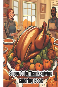 Super Cute Thanksgiving Coloring Book