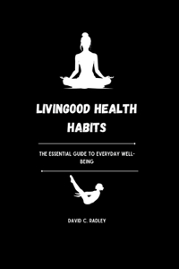 Livingood Health Habits