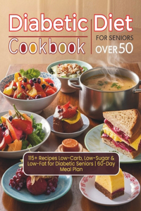 Diabetic Diet Cookbook For Seniors Over 50