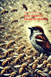 Red Hornet Dead Sparrow