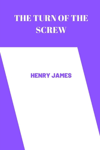 Turn of the Screw by henry james