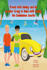 Travel with Smiley and his brother Craig to Oahu with Buddy the Bumblebee Beetle