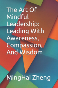 Art Of Mindful Leadership