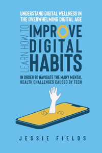 Understand Digital Wellness in the Overwhelming Digital Age