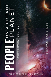 People on a Distant Planet (Monochrome Edition)