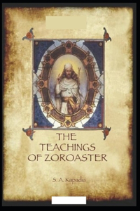 Teachings of Zoroaster( illustrated edition)