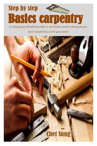 Step-By-Step Basic Carpentry