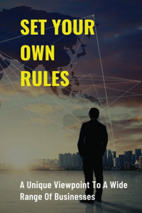 Set Your Own Rules