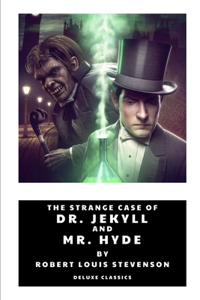 The Strange Case Of Dr. Jekyll And Mr. Hyde by Robert Louis Stevenson