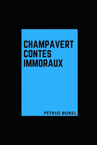 Champavert- Contes immoraux illustree
