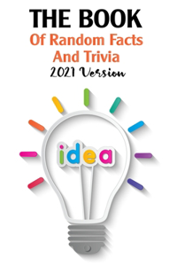 Book Of Random Facts And Trivia 2021 Version