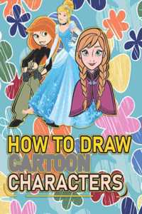 How To Draw Cartoon Characters