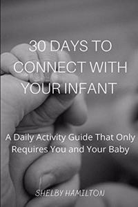 30 Days to Connect with Your Infant
