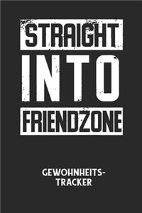 STRAIGHT INTO FRIENDZONE - Gewohnheitstracker