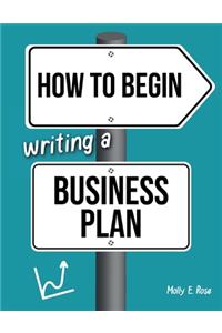 How To Begin Writing A Business Plan