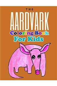 The Aardvark Coloring Book For Kids