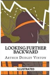 Looking Further Backward Illustrated