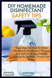 DIY Homemade Disinfectant Safety Tips