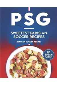 PSG - Sweetest Parisian Soccer Recipes