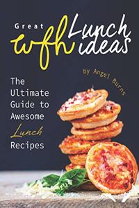 Great WFH Lunch Ideas